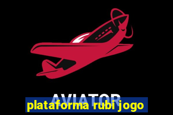 plataforma rubi jogo